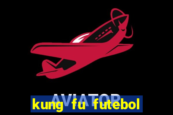 kung fu futebol clube download