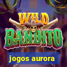 jogos aurora