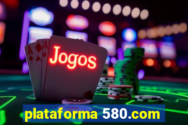 plataforma 580.com