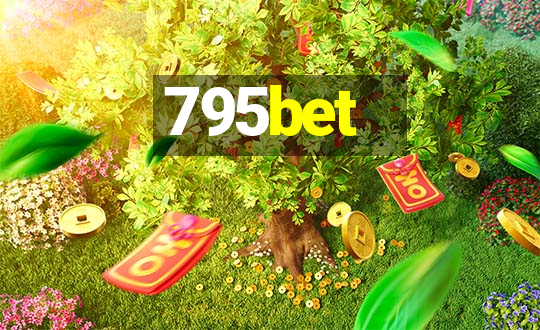 795bet