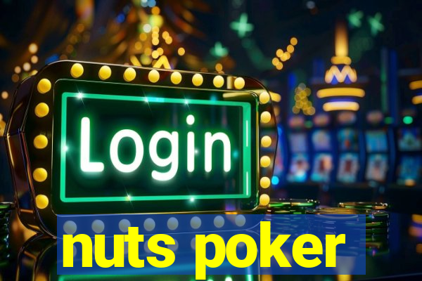 nuts poker