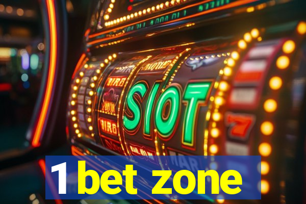 1 bet zone