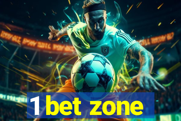 1 bet zone