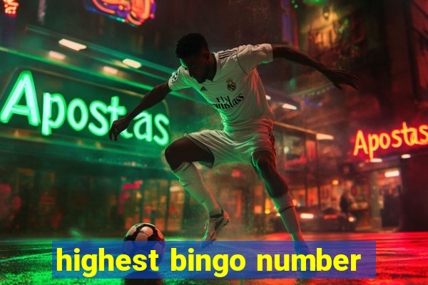 highest bingo number