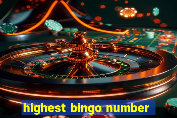 highest bingo number