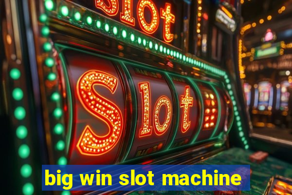 big win slot machine