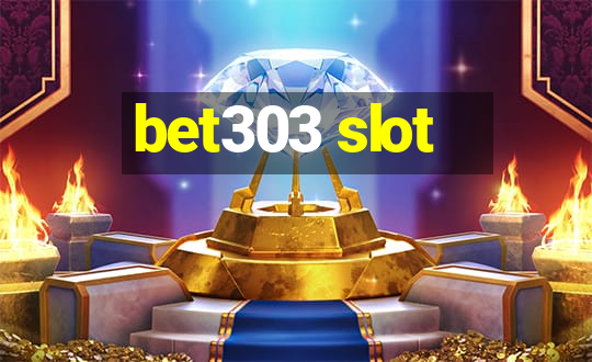 bet303 slot