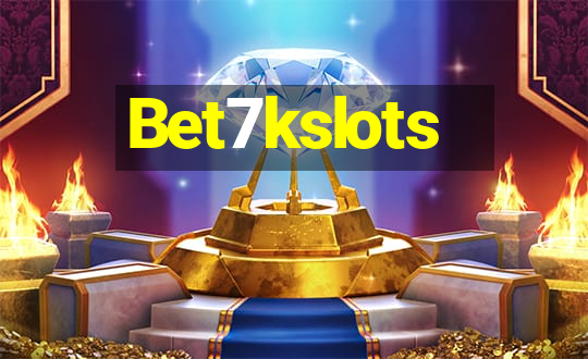 Bet7kslots