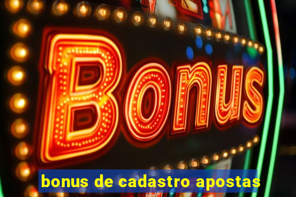 bonus de cadastro apostas