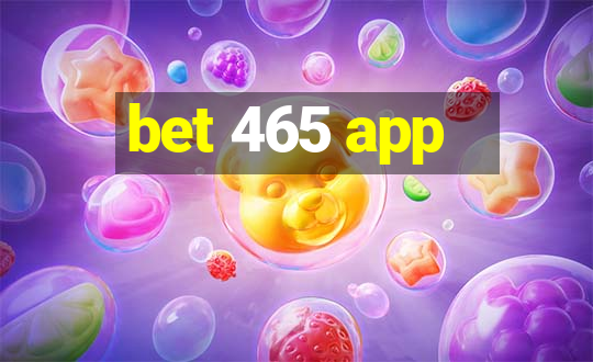 bet 465 app