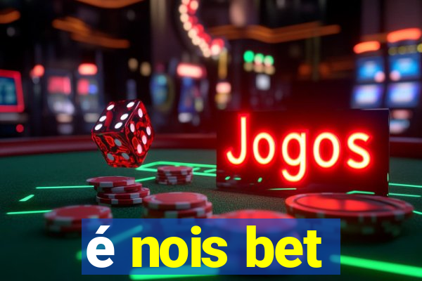 é nois bet