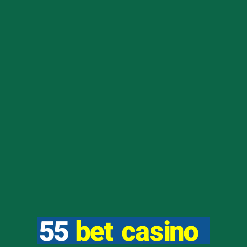 55 bet casino