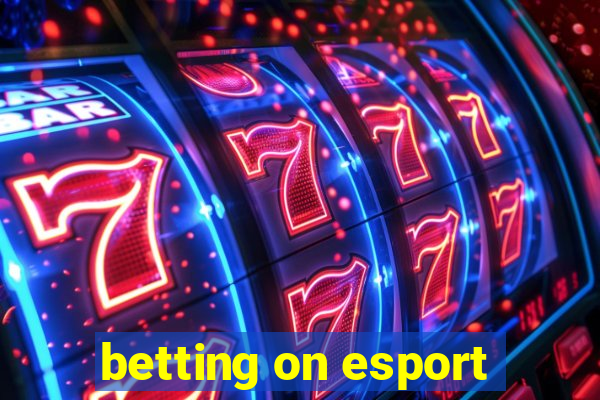 betting on esport