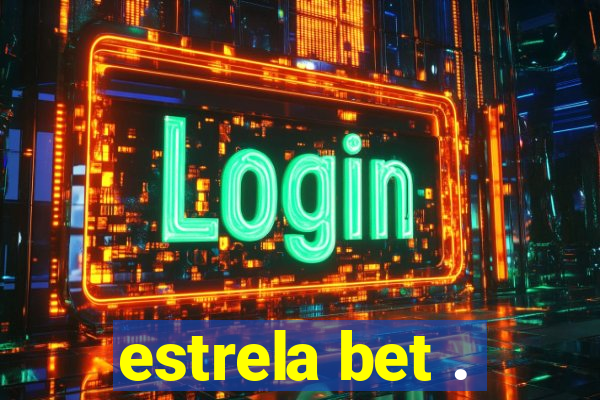 estrela bet .