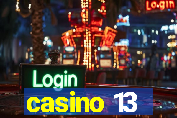 casino 13