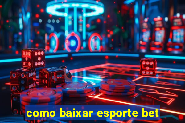 como baixar esporte bet