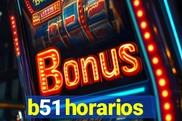 b51 horarios