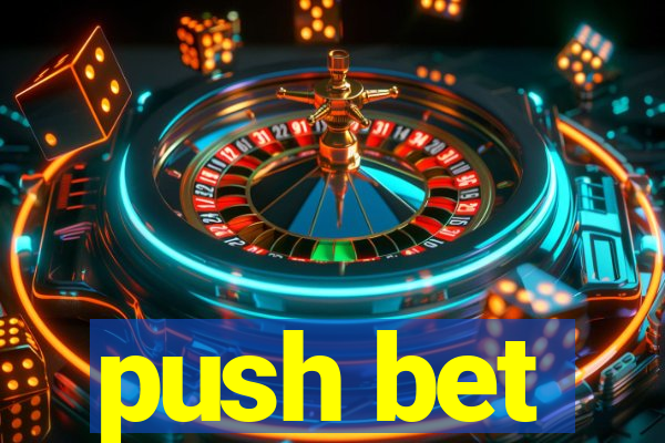 push bet