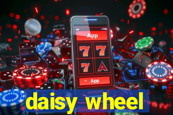 daisy wheel