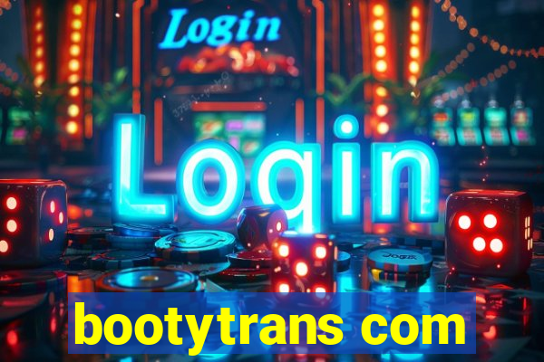 bootytrans com