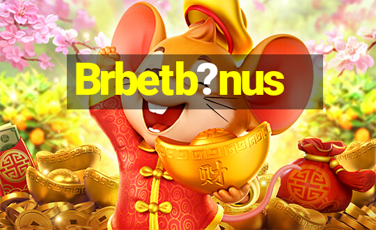 Brbetb?nus