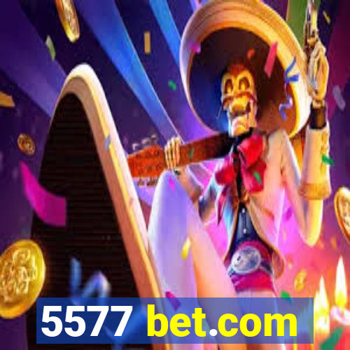 5577 bet.com