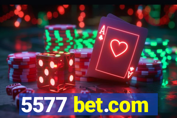 5577 bet.com