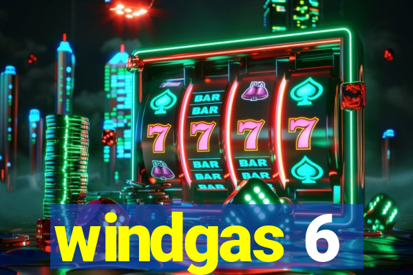 windgas 6