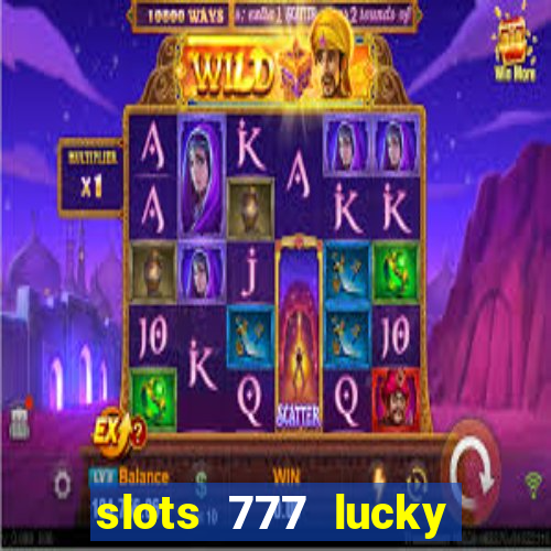 slots 777 lucky spin casino