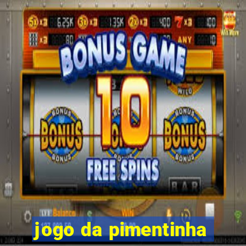 jogo da pimentinha