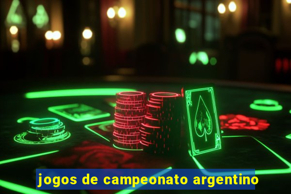 jogos de campeonato argentino