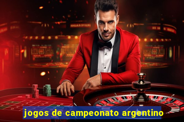 jogos de campeonato argentino