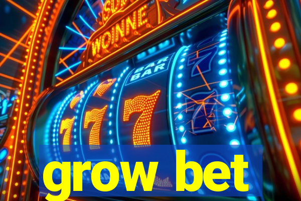 grow bet