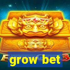 grow bet