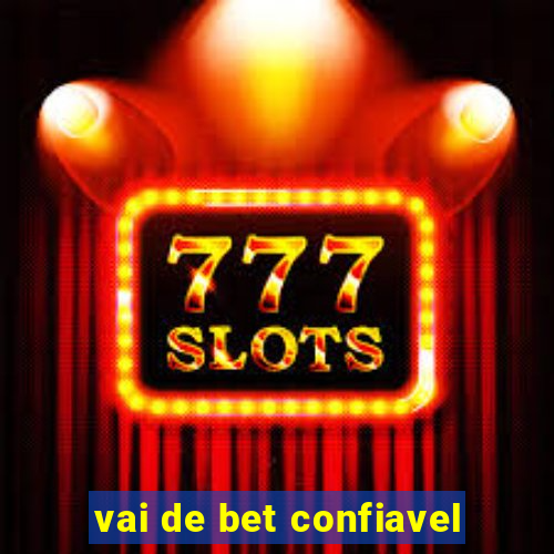 vai de bet confiavel