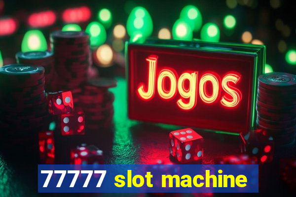 77777 slot machine