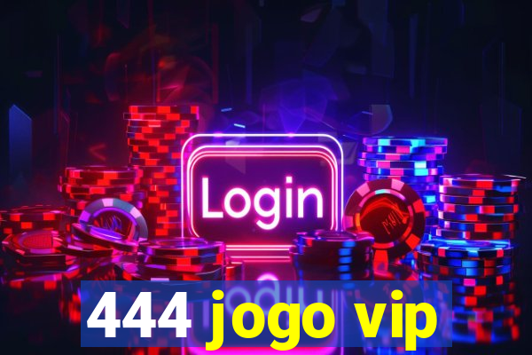 444 jogo vip