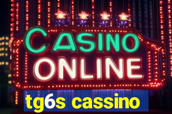 tg6s cassino