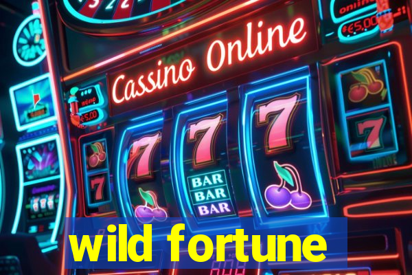 wild fortune