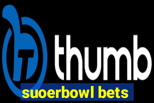 suoerbowl bets