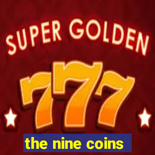 the nine coins