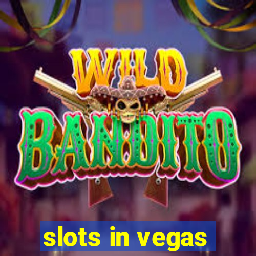 slots in vegas