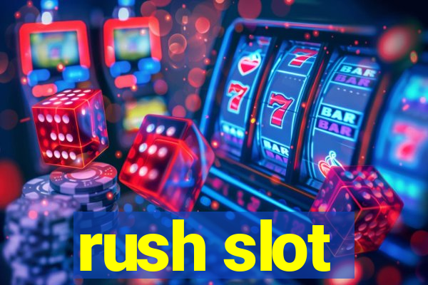 rush slot