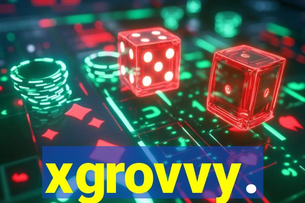 xgrovvy.