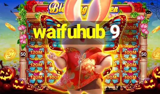 waifuhub 9