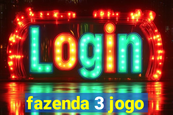 fazenda 3 jogo