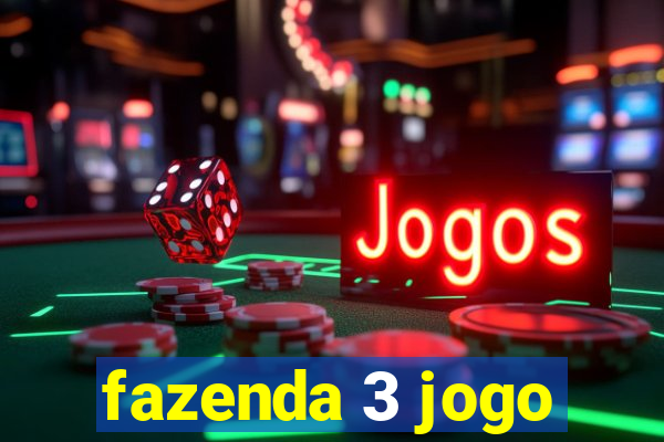 fazenda 3 jogo