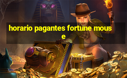 horario pagantes fortune mouse