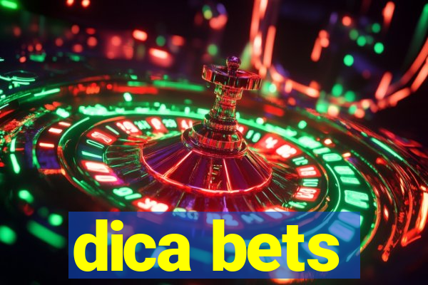 dica bets