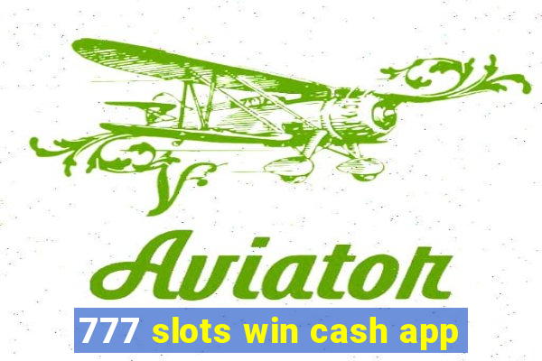 777 slots win cash app